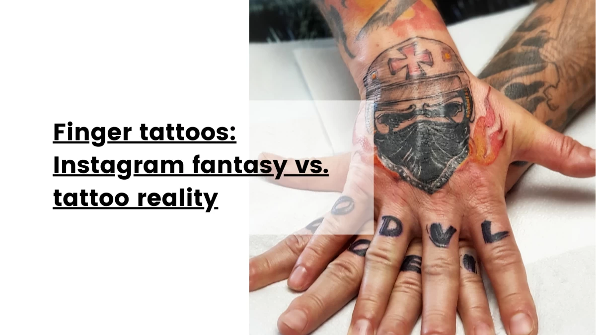 Finger tattoos_ Instagram fantasy vs. tattoo reality