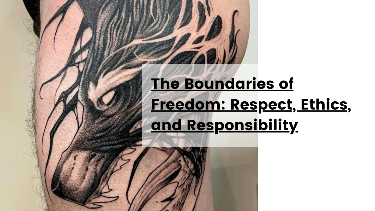 The Boundaries of Freedom_ Respect, Ethics, and Responsibility