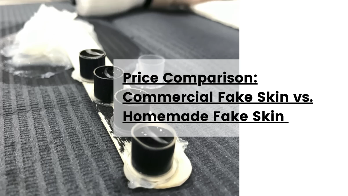 Price Comparison_ Commercial Fake Skin vs. Homemade Fake Skin