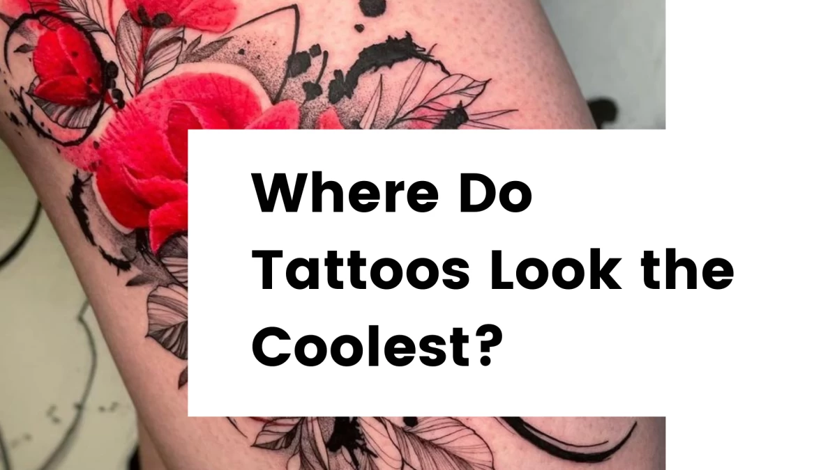 Titre - Where Do Tattoos Look the Coolest