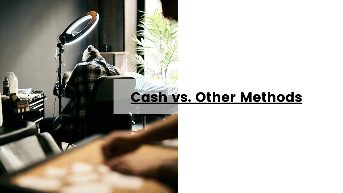 Cash vs. Other Methods