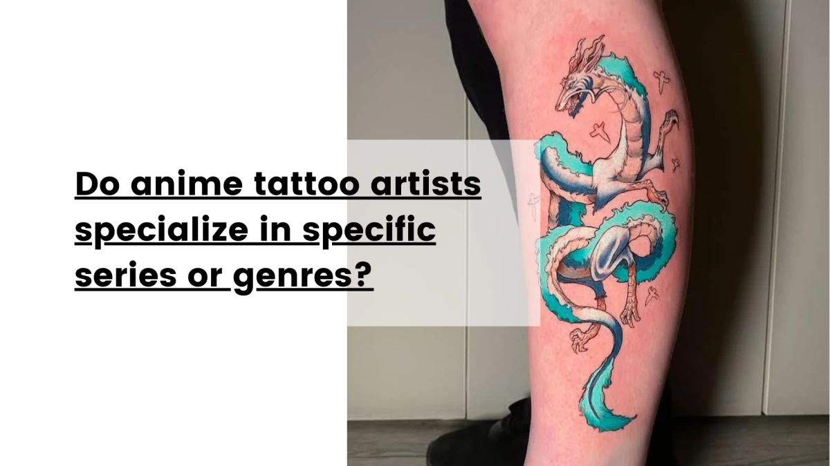 Do anime tattoo artists specialize in specific series or genres