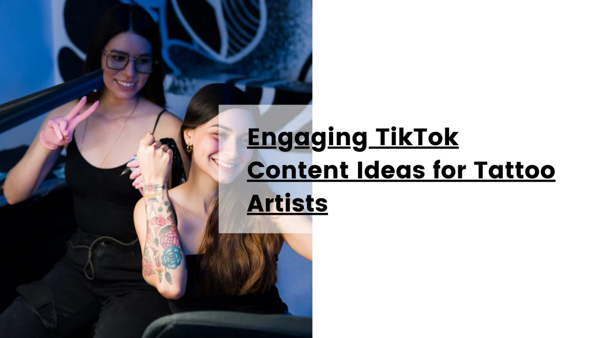 Engaging TikTok Content Ideas for Tattoo Artists