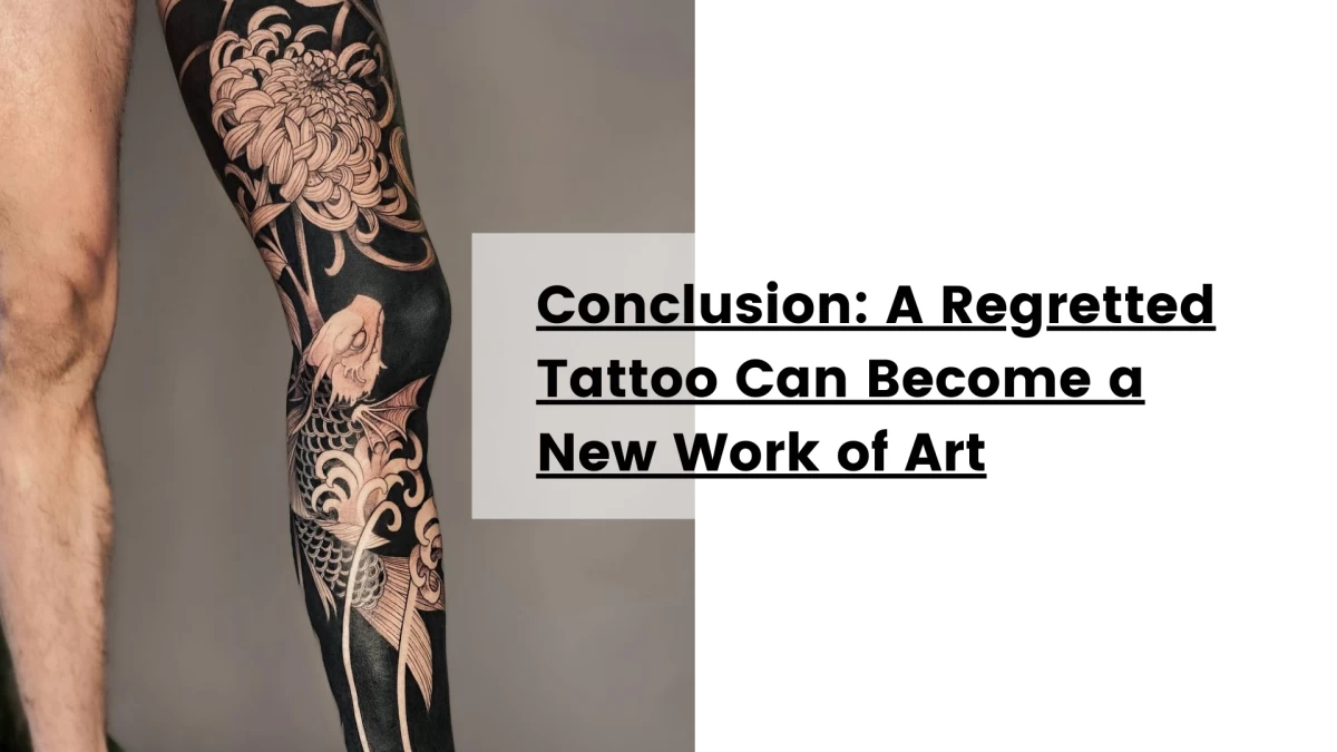 Conclusion_ A Regretted Tattoo Can Become a New Work of Art