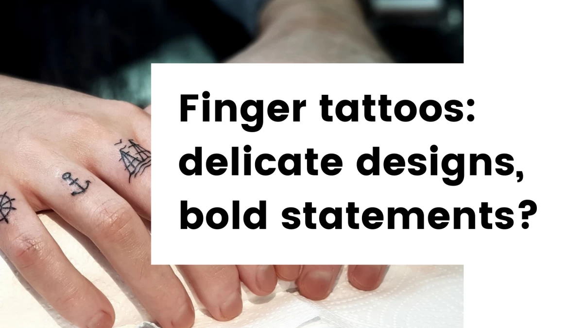 Titre - Finger tattoos_ delicate designs or bold statements