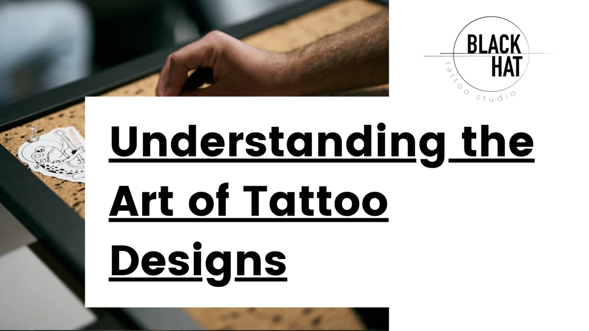 Title - Understanding the Art of Tattoo Designs