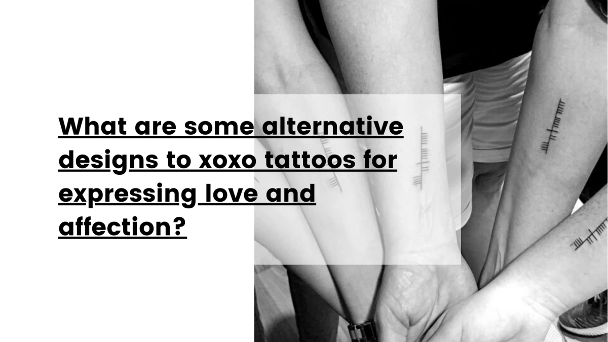 What are some alternative designs to xoxo tattoos for expressing love and affection