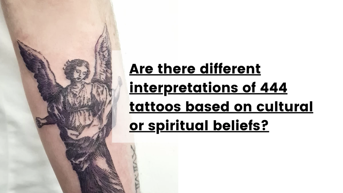 Are there different interpretations of 444 tattoos based on cultural or spiritual beliefs