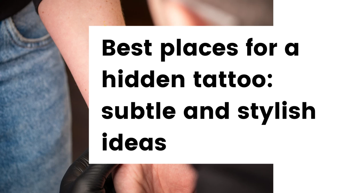 Titre - Best places for a hidden tattoo_ subtle and stylish ideas