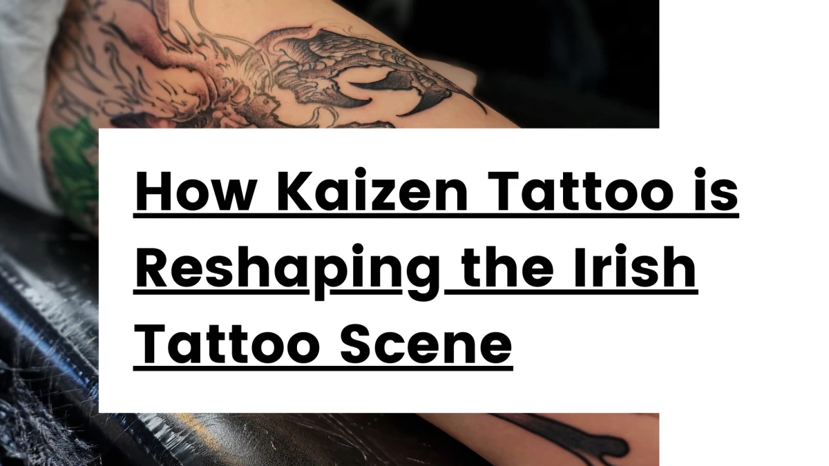 Titre -Ink and Improvement_ How Kaizen Tattoo is Reshaping the Irish Tattoo Scene