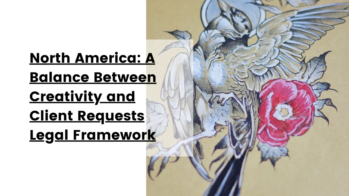 North America_ A Balance Between Creativity and Client Requests Legal Framework